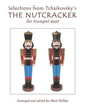 portada Selections from Tchaikovsky's THE NUTCRACKER for trumpet duet (en Inglés)