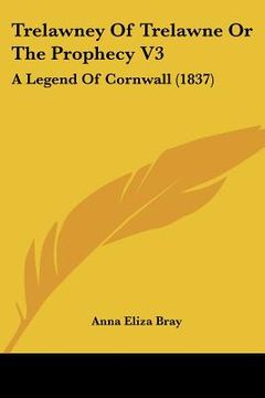 portada trelawney of trelawne or the prophecy v3: a legend of cornwall (1837) (en Inglés)