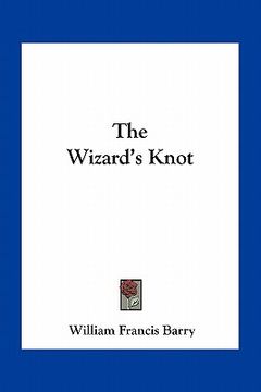 portada the wizard's knot (en Inglés)