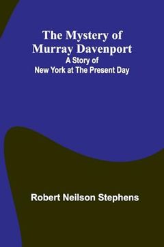 portada The Mystery of Murray Davenport: A Story of new York at the Present day (en Inglés)