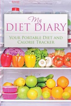 portada My Diet Diary: Your Portable Diet and Calorie Tracker (en Inglés)