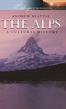 portada The Alps: A Cultural History (Landscapes of the Imagination) (in English)