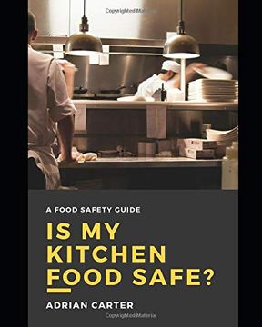 portada Is my Kitchen Food Safe? A Food Safety Guide (en Inglés)