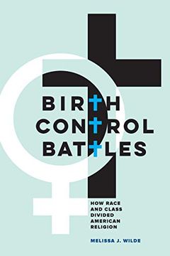 portada Birth Control Battles: How Race and Class Divided American Religion (en Inglés)