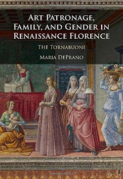 portada Art Patronage, Family, and Gender in Renaissance Florence: The Tornabuoni (en Inglés)