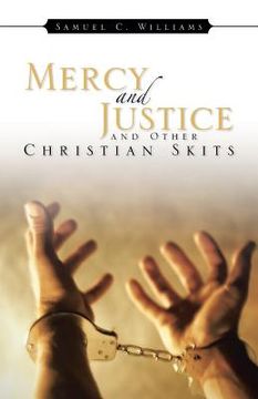 portada Mercy and Justice and Other Christian Skits (en Inglés)
