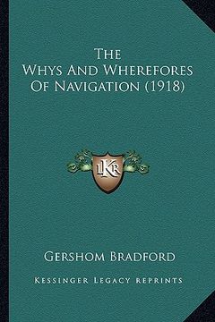 portada the whys and wherefores of navigation (1918) the whys and wherefores of navigation (1918)