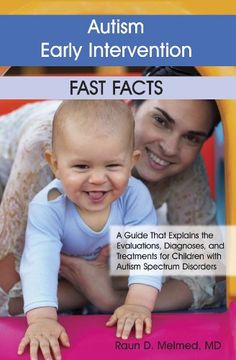 portada Autism Early Intervention: Fast Facts: A Guide That Explains the Evaluations, Diagnoses, and Treatments for Children With Autism Spectrum Disorders 