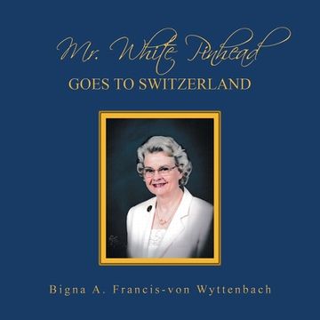 portada Mr. White Pinhead: Goes to Switzerland