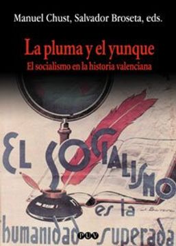 portada La pluma y el yunque: El socialismo en la historia valenciana (Oberta)