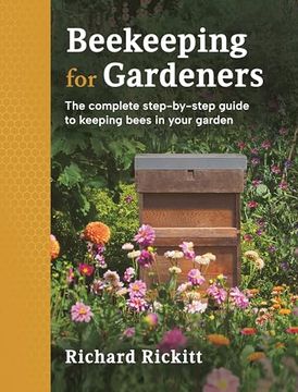portada Beekeeping for Gardeners: The Complete Step-By-Step Guide to Keeping Bees in Your Garden 