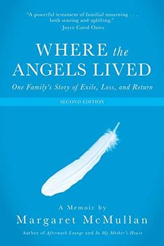 portada Where the Angels Lived: One Family'S Story of Exile, Loss, and Return (en Inglés)