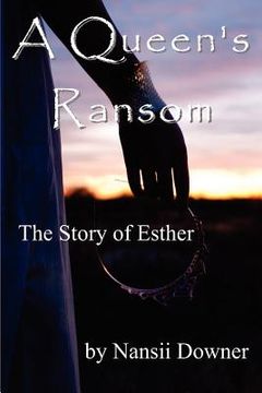 portada a queen's ransom: the story of esther (en Inglés)