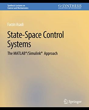 portada State-Space Control Systems: The Matlab(r)/Simulink(r) Approach (en Inglés)