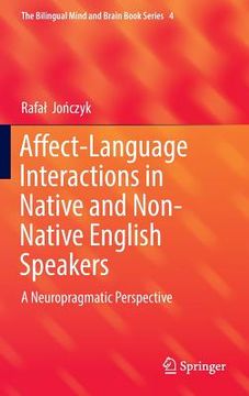 portada Affect-Language Interactions in Native and Non-Native English Speakers: A Neuropragmatic Perspective (en Inglés)