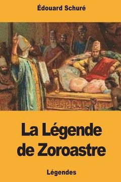 portada La Légende de Zoroastre (in French)