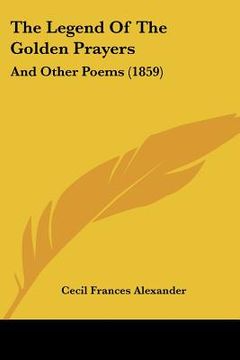 portada the legend of the golden prayers: and other poems (1859) (en Inglés)