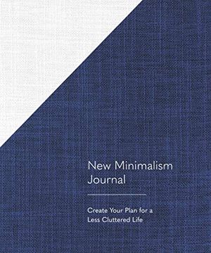 portada New Minimalism Journal: Create Your Plan for a Less Cluttered Life (en Inglés)