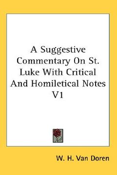 portada a suggestive commentary on st. luke with critical and homiletical notes v1