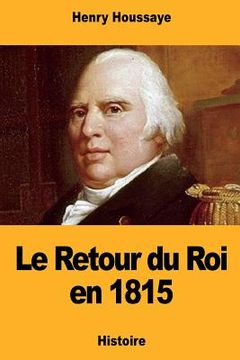 portada Le Retour du Roi en 1815 (in French)