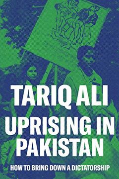portada Uprising in Pakistan: How to Bring Down a Dictatorship (en Inglés)