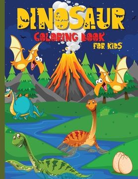 portada Dinosaur Coloring Book for Kids: An Exciting Coloring Book for Kids Ages 4-8 Epic Coloring Pages (en Inglés)