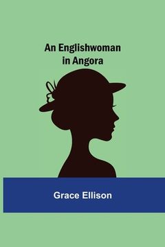 portada An Englishwoman in Angora (in English)