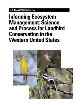 portada Informing Ecosystem Management: Science and Process for Landbird Conservation in the Western United States (en Inglés)