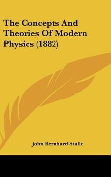 portada the concepts and theories of modern physics (1882)