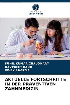 portada Aktuelle Fortschritte in Der Präventiven Zahnmedizin (en Alemán)