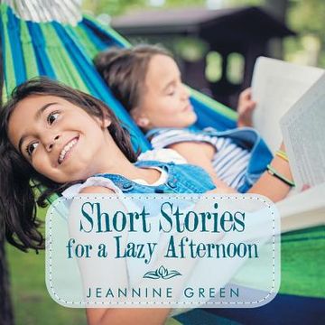 portada Short Stories for a Lazy Afternoon (en Inglés)
