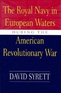 portada the royal navy in european waters during the american revolutionary war (en Inglés)