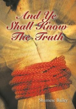 portada And Ye Shall Know The Truth (in English)