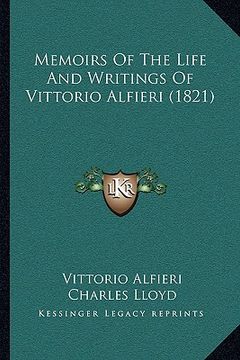 portada memoirs of the life and writings of vittorio alfieri (1821) (en Inglés)