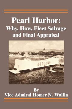 portada Pearl Harbor: Why, How, Fleet Salvage and Final Appraisal (en Inglés)