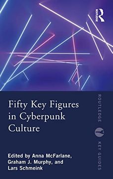 portada Fifty key Figures in Cyberpunk Culture (Routledge key Guides) (en Inglés)
