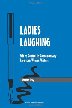 portada Ladies Laughing: Wit as Control in Contemporary American Women Writers (Studies in Humor & Gender)