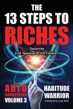 portada The 13 Steps To Riches: Habitude Warrior Volume 3: AUTO SUGGESTION with Jim Cathcart (in English)