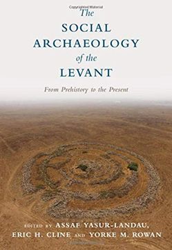 portada The Social Archaeology of the Levant: From Prehistory to the Present (en Inglés)