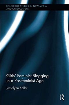 portada Girls’ Feminist Blogging in a Postfeminist age (Routledge Studies in new Media and Cyberculture) (en Inglés)