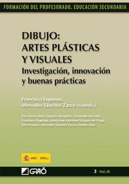 portada Dibujo: Artes Plásticas y Visuales. Investigación, Innovación y Buenas Prácticas: 033 (Formacion Profesorado-E. Secun. )