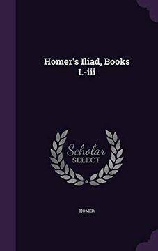 portada Homer's Iliad, Books I.-iii (en Inglés)