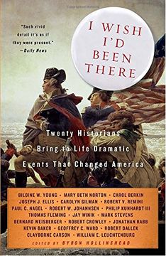 portada I Wish i'd Been There: Twenty Historians Bring to Life the Dramatic Events That Changed America (Vintage) 