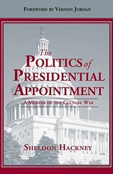 portada The Politics of Presidential Appointment: A Memoir of the Culture war (en Inglés)