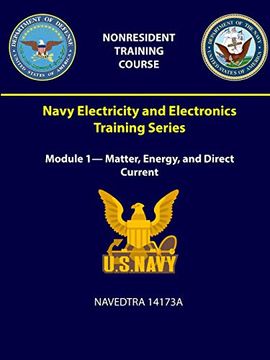 portada Navy Electricity and Electronics Training Series: Module 1- Matter, Energy, and Direct Current - Navedtra 14173A (en Inglés)