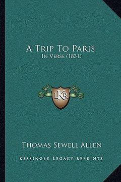 portada a trip to paris: in verse (1831) (in English)