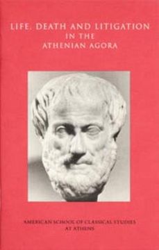 portada Life, Death, and Litigation in the Athenian Agora (Agora Picture Book) (in English)