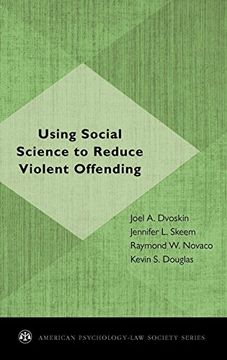 portada Using Social Science to Reduce Violent Offending (American Psychology-Law Society Series) 