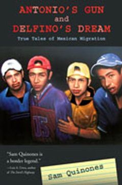 portada Antonio's gun and Delfino's Dream: True Tales of Mexican Migration (en Inglés)