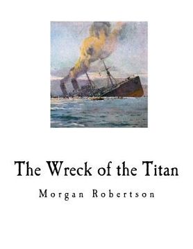 portada The Wreck of the Titan: Futility (in English)